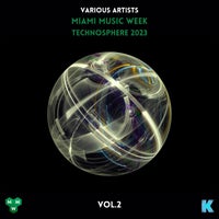 VA - Technosphere Miami Music Week 2023 Vol. 2 [KR196]