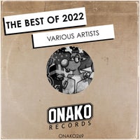 VA - THE BEST OF 2022 ONAKO269 Onako Records
