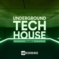 VA - Underground Tech House Vol. 13 [LW Recordings]