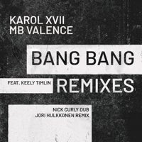 Karol XVII & MB Valence - Bang Bang (Remixes) [GPM681]