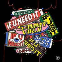 Sammy Virji - If U Need It album artwork