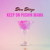 Don Diego - Keep On Pushin Mama [NSoul Records]