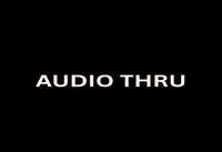 Audio Thru