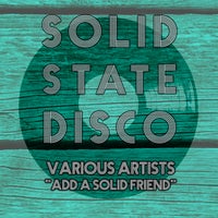 VA - Add a Solid Friend [Solid State Disco]