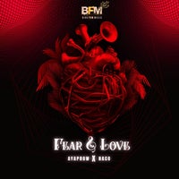 AyaProw & Naco - Fear & Love [BiggFunMusic]