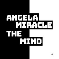Angela Miracle - The Mind [Minus One]