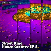 VA - Street King House Grooves EP 8 [SK588]