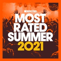 VA - Defected Presents Most Rated Summer 2021 [RATED33D5]