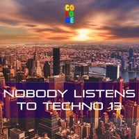 VA- Nobody Listens to Techno 13 [Colore]