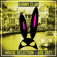 VA - Bunny Clan (House Selection Ade 2021) [BYC084]
