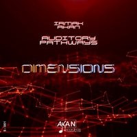 Irmak Akan & Auditory Pathways - Dimensions [Akan Recordings]