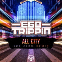 Ego Trippin & Sub Zero - All City (Sub Zero Remix) album artwork