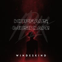 Windeskind - Kopf aus, Musik an! album artwork
