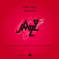 Shur-I-Kan - Jazz Club (Antanas a Remix) album artwork