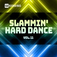 VA - Slammin' Hard Dance, Vol. 11 [LW Recordings]