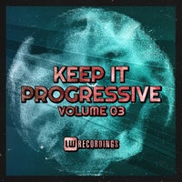 VA - Keep It Progressive Vol. 03 [LW Recordings]