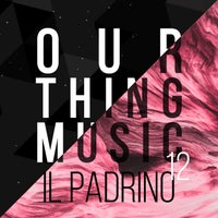 VA - Il Padrino 12 [Our Thing Music]