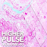 VA - Higher Pulse, Vol. 40 [Higher Pulse]