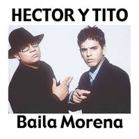 Héctor & Tito - Baila Morena (Reggaeton Remix 2005) album artwork