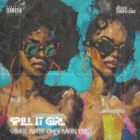9B49 & Nate Chapman - Spill It Girl (Radio Edit) album artwork