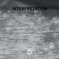 VA - Interpretation, Vol. 04 Remixes Only [Another Life Music]