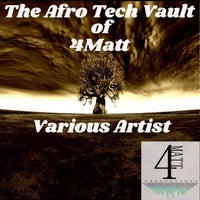 VA - The Afro Tech Vault of 4Matt [4Matt Productions]