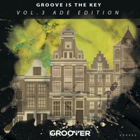 VA - Groove Is the Key Vol. 3 ADE Edition [Groover Records]