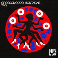 GROSSOMODDO & MONTAIGNE - WAQI album artwork