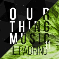 VA - Il Padrino 11 [Our Thing Music]