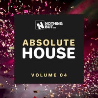 VA - Nothing But... Absolute House, Vol. 04 [NBABHS04]