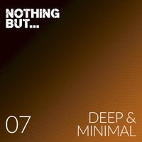 VA - Nothing But... Deep & Minimal, Vol. 07 [NBDM07]