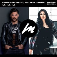 Bruno Pacheco & Natalia Damini - La La La [Motion Records]