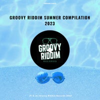 VA - Groovy Riddim Summer Compilaton 2023 [GRRSUMCOMP23]