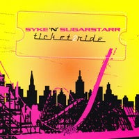 Syke 'n' Sugarstarr - Ticket 2 Ride (Remastered) album artwork