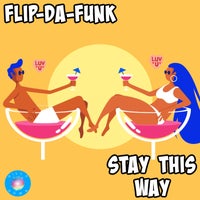 FLIP-DA-FUNK - Stay This Way [Disco Down]