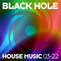 VA - Black Hole House Music 03 - 22 [Black Hole Recordings]