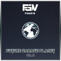 VA - Future Garage Planet, Vol.4 [Future Garage Worldwide]