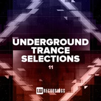 VA - Underground Trance Selections Vol. 11 [LW Recordings]