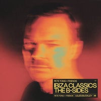 VA - Pete Tong + Friends_ Ibiza Classics - The B-Sides