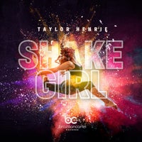 Taylor Henrie - Shake Girl (Extended Mix) album artwork