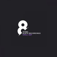 VA - 8 Years Olatu Recordings Chill Out [Olatu Recordings]