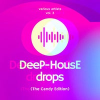 VA - Deep-House Drops (The Candy Edition), Vol. 3 (2022)