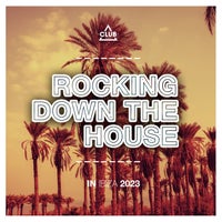 VA - Rocking Down the House in Ibiza 2023 CSCOMP3171