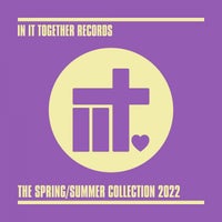 VA - In It Together Records The Spring _ Summer Collection 2022 [IITA006]
