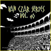 VA - Van Czar Series, Vol. 40 [Van Czar Series]
