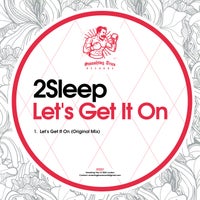 2Sleep - Let s Get It On (Original Mix) - (Smashing Trax Records)