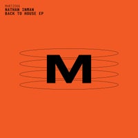 Nathan Inman - Back To House EP MHRTZ006