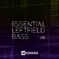 VA - Essential Leftfield Bass, Vol. 05 [LW Recordings]