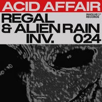 Regal & Alien Rain - Acid Affair Pt. 1 album artwork