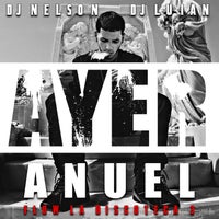 DJ Nelson - Ayer (feat. Anuel AA) album artwork